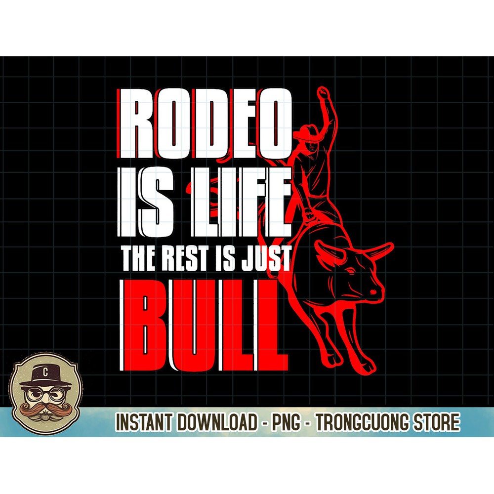 Rodeo Is Life Cowboy Bull Riding Western Country Ranch Gift T-Shirt copy.jpg