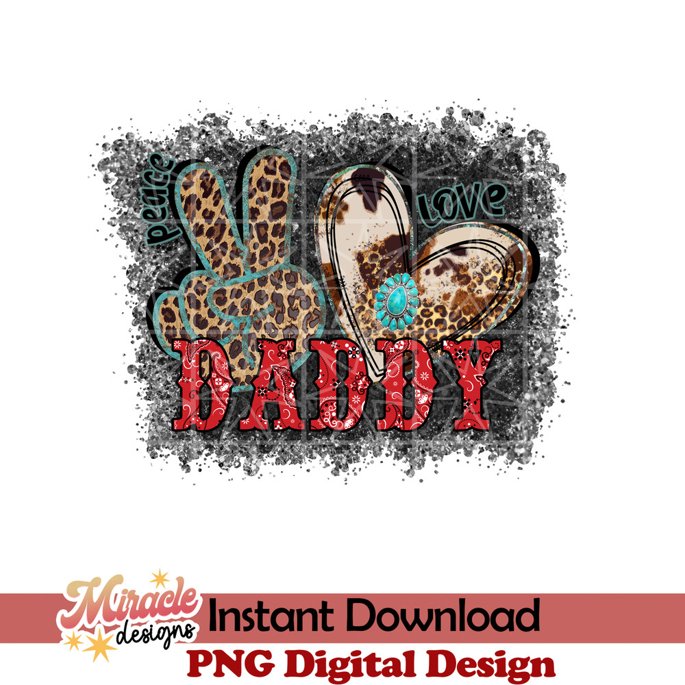 FT08032213-Peace Love Daddy sublimation.jpeg