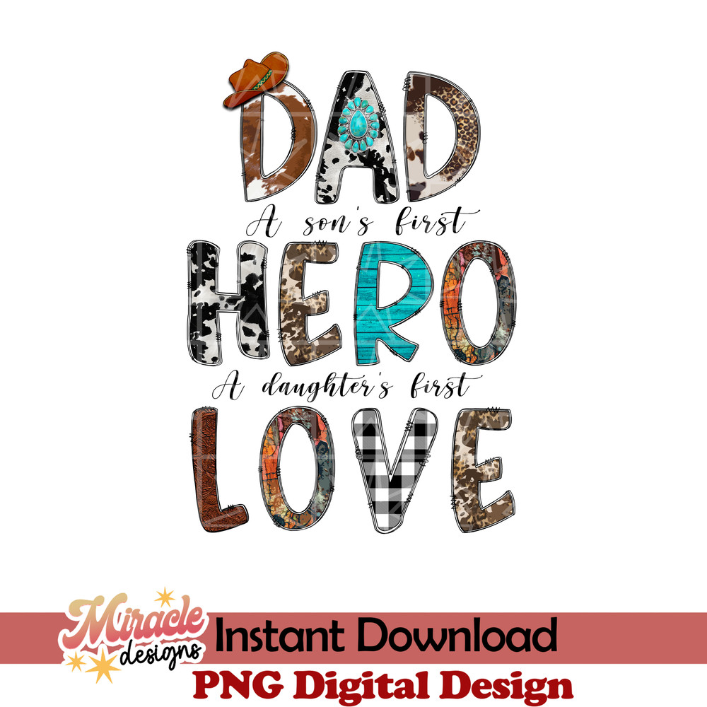 FT08032217-Dad a son's first Hero a daughter's first love sublimation.jpeg