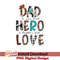 FT08032217-Dad a son's first Hero a daughter's first love sublimation.jpeg