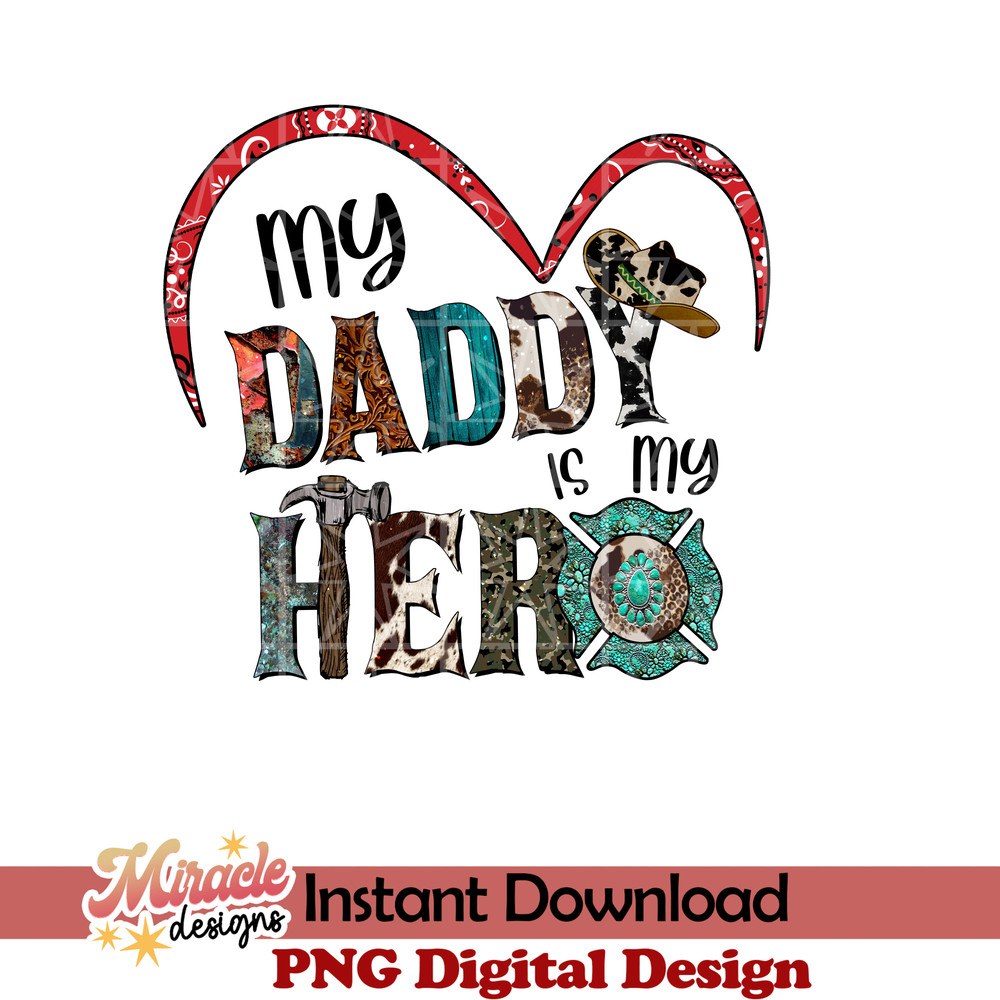 FT08032218-My daddy is my hero sublimation.jpeg