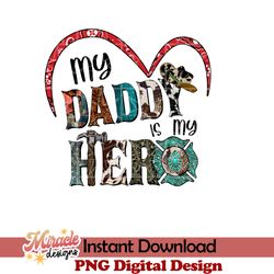 my daddy is my hero sublimation