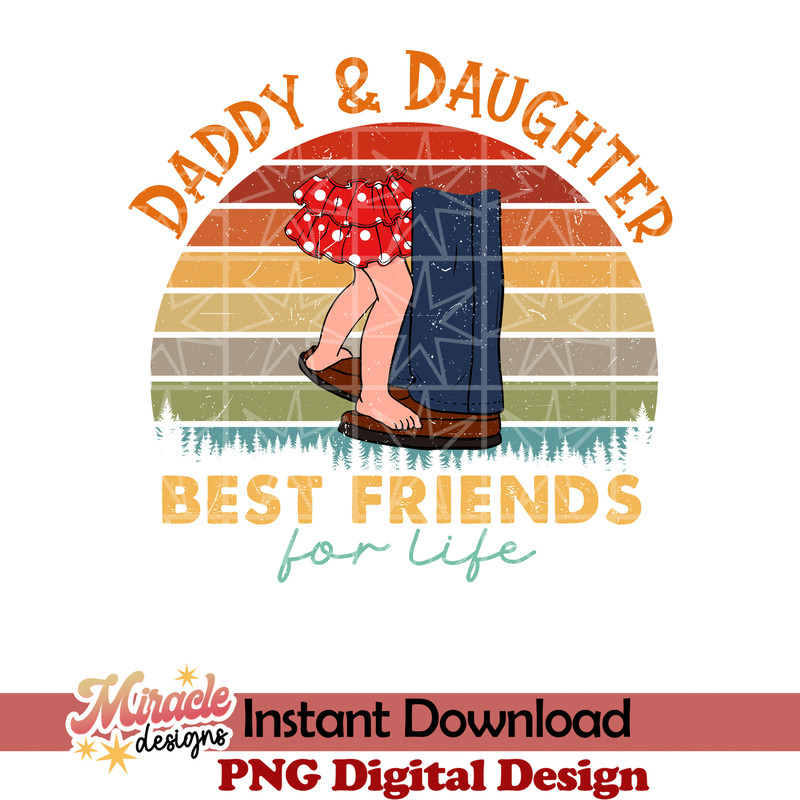 FT11042223-Daddy & Daughter best friends for life sublimation.jpeg