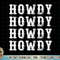 Vintage Howdy Rodeo Western Country Southern Cowgirl T-Shirt (2) copy.jpg