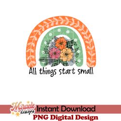 all things start small sublimation