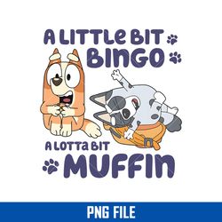 a little bit bingo alotta bit muffin png, bingo and muffin png, bluey png, cartoon png digital file