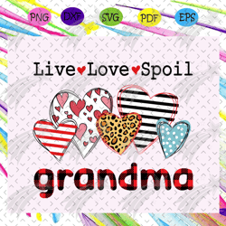 live love spoil grandma svg, grandma life, grandma shirt, grandma lover svg, mother day svg, mother day gift,for cricut,