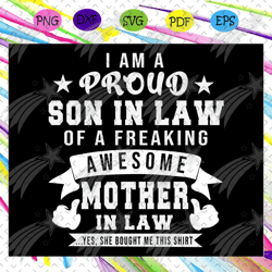 i am a proud son in law svg,son in law svg, son in law gift, son in law gift, mother in law gift, mom in law svg, mom sv