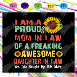 i am a proud mom-in-law of a freaking awesome daughter in law, mom in law, mothers day, mom life, gift for mom, mother s