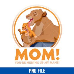 mom you're messing up my mane png, cartoon mother's day png digital file
