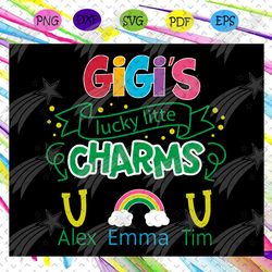 gigi lucky charms, gigi svg, gigi gift, gift for gigi, gigi birthday, gigi life, best gigi ever, love gigi life, happy m