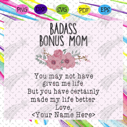 badass bonus mom svg, mothers day svg, mothers day gift, step mom, cute fit for step mom, mom gift, mothers day gift, fu