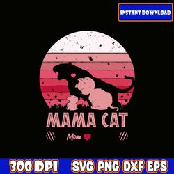 mama cat svg, mom shirt svg, mother's day gift, mom life, blessed mama, hand lettered mom quotes, cut files