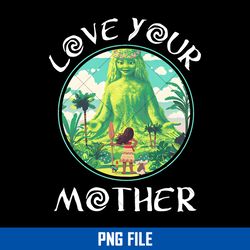 love your mother png, princess mom png, disney mom png digital file