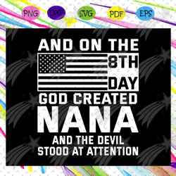 and on the 8th day god created nana, nana shirt, blessed nana svg, nana, nana gift, nana svg, gift for nana, best nana e