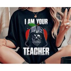 star wars darth vader teacher i'm your teacher shirt / teacher appreciation / gift for teacher / may the 4th be with you