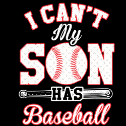 i can not my son has baseball svg, mothers day svg, mom svg, son svg, baseball svg, baseball mom svg, love svg, mom gift