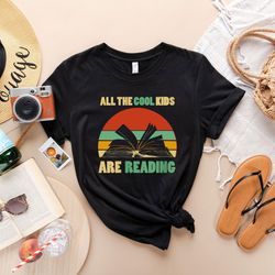 all the cool kids are reading t-shirt - book club apparel - between the pages clothes -book enthusiast tee -nerd student