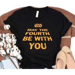 star wars may the fourth be with you shirt / may the fourth / star wars day / retro star wars t-shirt / galaxy's edge /