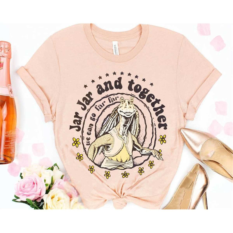 MR-45202393024-retro-jar-jar-and-together-we-can-go-far-far-shirt-jar-jar-image-1.jpg