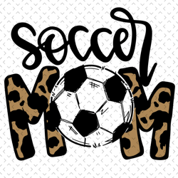 soccer mom leopard soccer svg, mothers day svg, mom svg, soccer svg, soccer mom svg, soccer player svg, mom love svg, mo