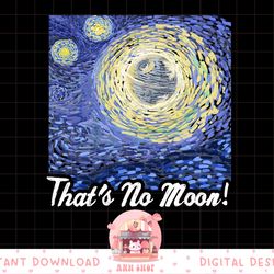 star wars death starry night that's no moon! graphic png