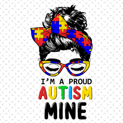 i am a proud autism mine svg, awareness svg, autism svg, autism awareness svg, autism mine svg, mine svg, autism mom svg