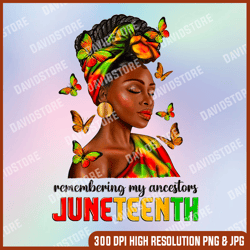 remembering my ancestors juneteenth celebrate black women png, remembering my ancestors juneteenth png, png high quality