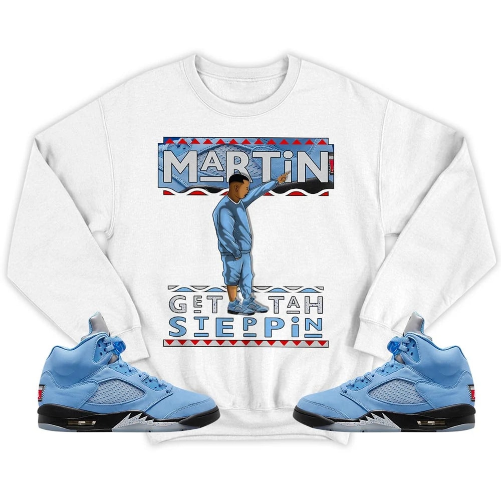 Martin Tv Got Em Unisex Sneaker Shirt, Retro University Blue 5s Tee, Jordan 5 University Blue T-Shirt, Hoodie, Tanktop