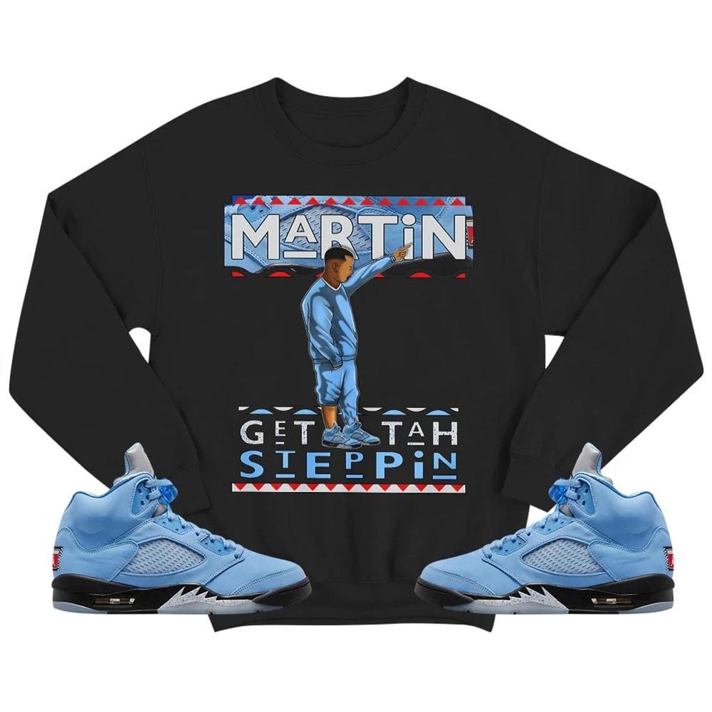 Martin Tv Got Em Unisex Sneaker Shirt, Retro University Blue 5s Tee, Jordan 5 University Blue T-Shirt, Hoodie, Tanktop