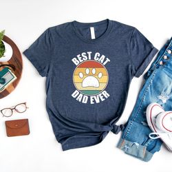 cat dad shirt, best cat dad ever shirt, fathers day gift tee, fathers day apparel, funny cat dad top, cat lover gift tee