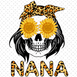 nana skull sunflower glasses mothers day svg, mothers day svg, nana svg, nana love svg, skull svg, sunflower glasses svg