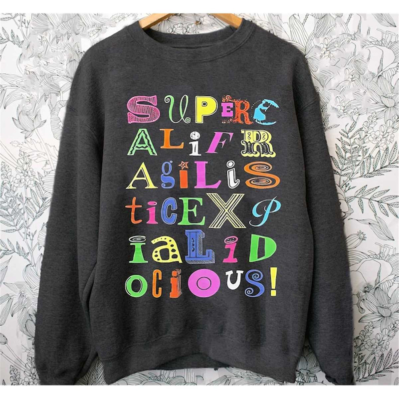 MR-45202310284-mary-poppins-supercalifragilisticexpialidocious-sweatshirt-image-1.jpg