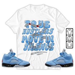 move in silence unisex sneaker shirt, retro university blue 5s tee, jordan 5 university blue t-shirt, hoodie, tanktop
