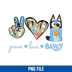 peace love bluey png, bluey png, cartoon dog png digital file