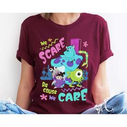 disney monsters inc we scare because we care shirt / sulley mike boo tee / disney birthday t-shirt / walt disney world