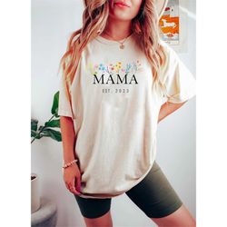 Comfort Colors Mama Est Floral Shirt | Mama Flower Tshirt | Gift for New Mom EST 2023 | Mother's Day Gifts | Personalize