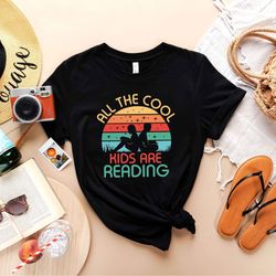 all the cool kids are reading tee – retro read outfit gift for readers t-shirt - teachers club gift - library clothing -