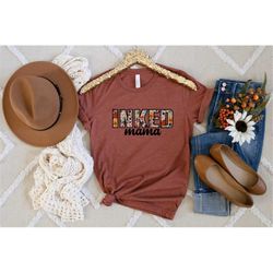 mothers day shirt, inked mama shirt, tattoed mom shirt, tattoo mom shirt, cussing mom shirt, tattoed mama shirt, cool mo