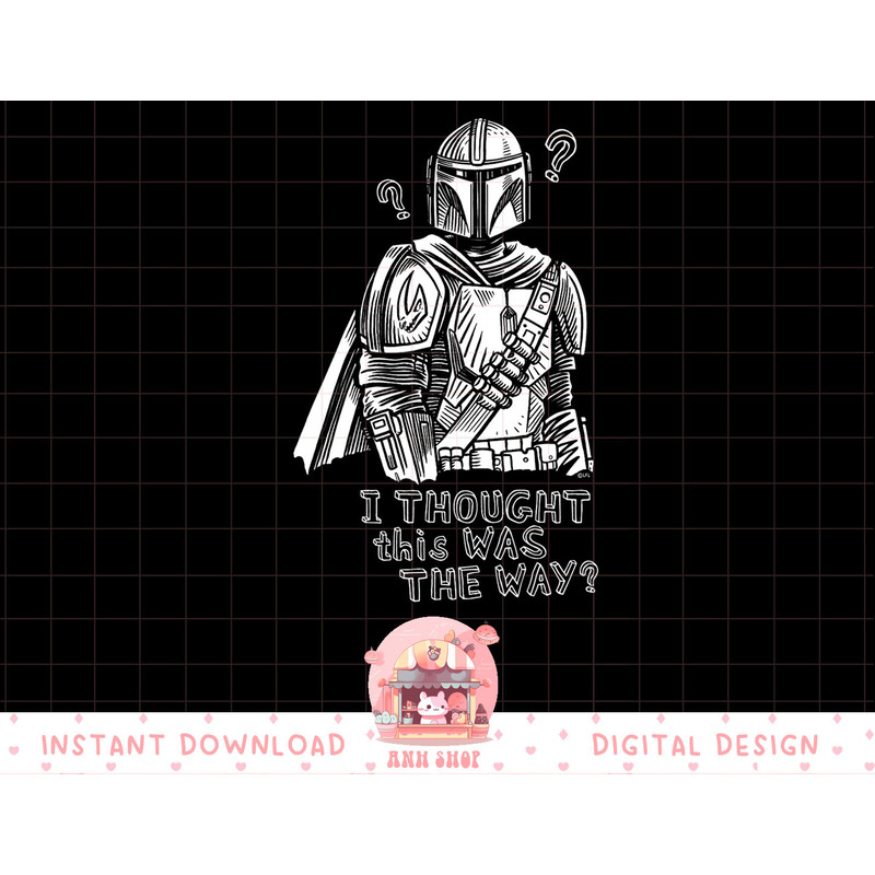 Star Wars The Mandalorian I Thought This Was the Way T-Shirt copy.jpg