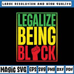 legalize being black png, history month juneteenth 2022 png, black history month png, black history png, black lives mat