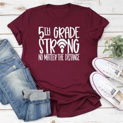 5th grade team teacher strong shirt - virtual teacher shirt, fifth grade distance learning hybrid, back to school wifi t