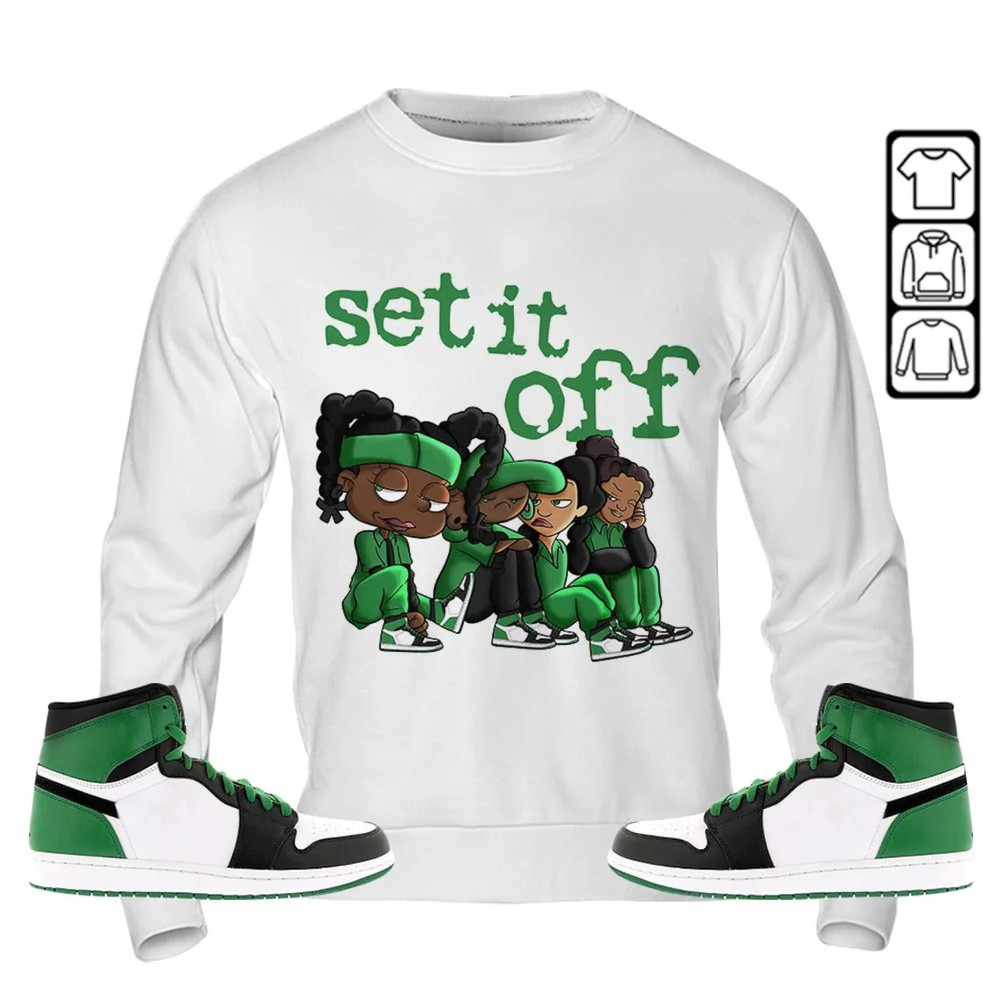 Set It Off Unisex Sneaker Shirt, Lucky Green 1s Tee, Jordan 1 Lucky Green T-Shirt, Hoodie, Sweatshirt, Tanktop