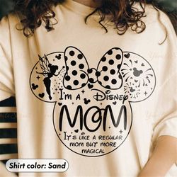 i'm not a regular mom i'm a disney mom shirt, disney mom t shirt, mother's day gift, funny mom shirt, mom gifts, cool mo