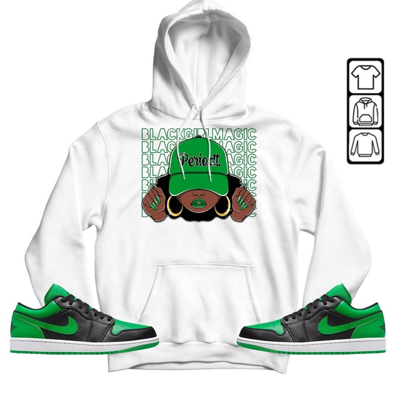 Black Girl Magic Unisex Sneaker Shirt, Lucky Green 1s Tee, Jordan 1 Lucky Green T-Shirt, Hoodie, Sweatshirt, Tanktop