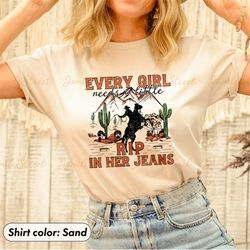 every girl needs a little rip in her jeans shirt gift for rip lovers gift tv series trending rip wheeler trendy movie se