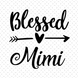 blessed mimi, svg files for silhouette, files for cricut, svg, dxf, eps, png instant download