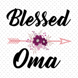 blessed oma, svg files for silhouette, files for cricut, svg, dxf, eps, png instant download