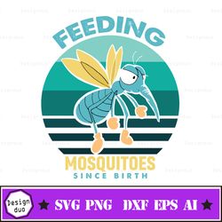 feeding mosquitos since birth, svg cut file, car decal svg, instant download, printable vector clip art, silhouette & cr
