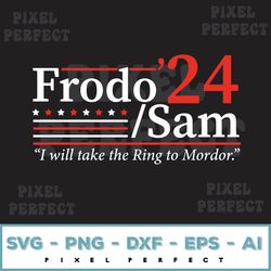 frodo and sam 2024 election, funny elect for president hobbisvg gift comedy scifi movie